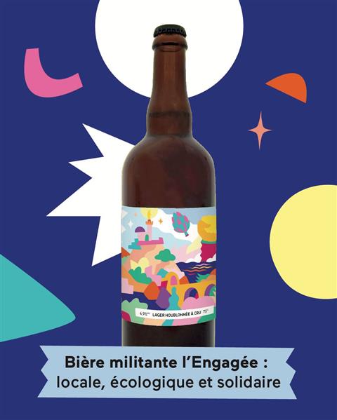 L'ENGAGÉE : NOTRE BIÈRE LOCALE, BIO & MILITANTE EST EN RAYON !